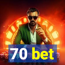 70 bet